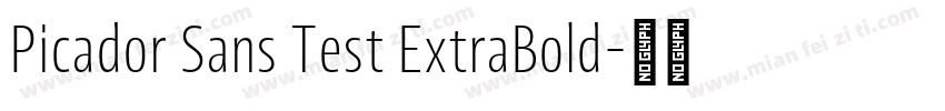 Picador Sans Test ExtraBold字体转换